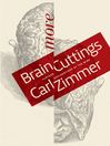 More Brain Cuttings (eBook): Further Explorations of the Mind